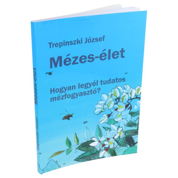 Trepinszki József: Mézes-Élet (PDF e-könyv)
